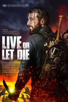 Смотреть фильм Живи или дай умереть (2020) онлайн