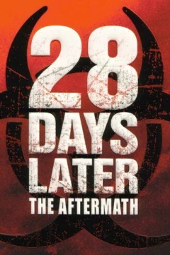 Смотреть мультфильм 28 Days Later: The Aftermath (2007) онлайн