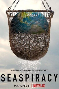 Смотреть фильм Морской заговор: Тайна устойчивого рыболовства (2021) онлайн
