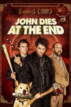 Смотреть фильм В финале Джон умрёт (2012) онлайн