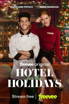 Смотреть фильм Hotel for the Holidays (2022) онлайн