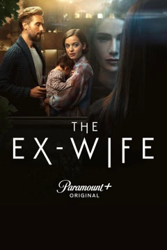 Смотреть сериал The Ex-Wife (2022) онлайн