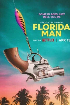 Смотреть сериал Человек из Флориды (2023) онлайн