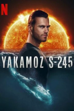 Смотреть сериал Подводная лодка Yakamoz S-245 (2022) онлайн