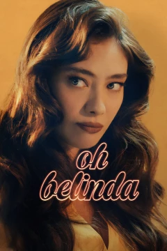 Смотреть фильм Ах, Белинда (2023) онлайн
