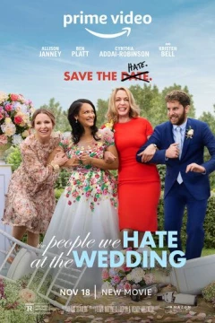 Смотреть фильм Люди, которых мы ненавидим на свадьбе (2022) онлайн
