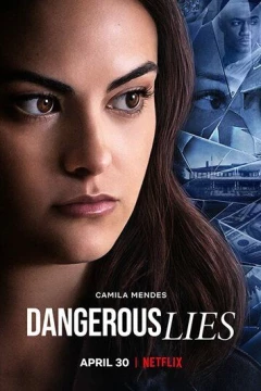 Смотреть фильм Опасная ложь (2020) онлайн