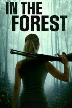 Смотреть фильм В лесу (2022) онлайн