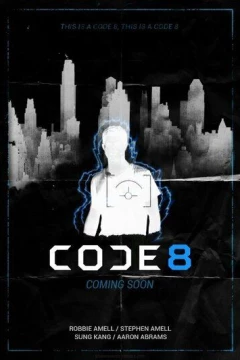 Смотреть фильм Код 8 (2016) онлайн