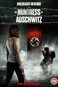 Смотреть фильм Охотница из Освенцима (2022) онлайн