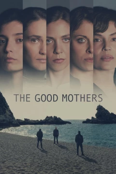 Смотреть сериал Хорошие матери (2023) онлайн