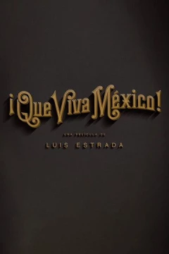 Смотреть фильм Вива Мексика! (2023) онлайн