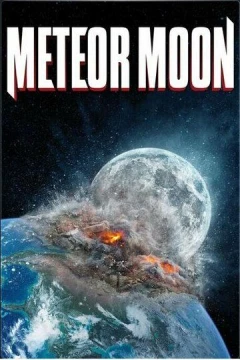 Смотреть фильм Meteor Moon (2020) онлайн