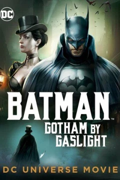 Смотреть мультфильм Бэтмен: Готэм в газовом свете (2018) онлайн