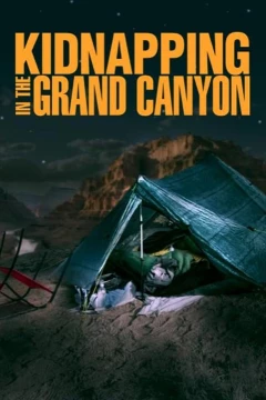 Смотреть фильм Похищение в Гранд-Каньоне (2023) онлайн