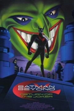 Смотреть мультфильм Бэтмен будущего: Возвращение Джокера (2000) онлайн