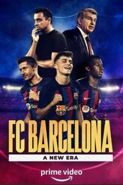 Смотреть сериал ФК Барселона: Новая эра (2022) онлайн