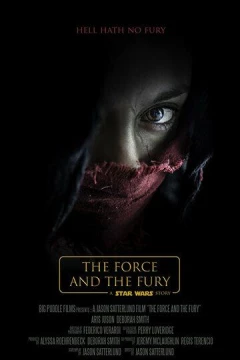 Смотреть фильм Звёздные войны: Сила и ярость (2017) онлайн