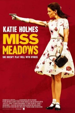 Смотреть фильм Мисс Медоуз (2014) онлайн
