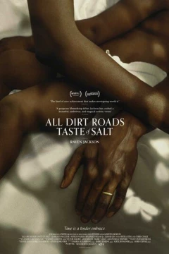Смотреть фильм Все грунтовые дороги на вкус как соль (2023) онлайн