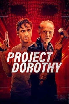 Смотреть фильм Проект «Дороти» (2024) онлайн