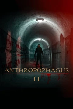 Смотреть фильм Антропофагус II (2022) онлайн