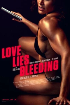 Смотреть фильм Любовь истекает кровью (2024) онлайн