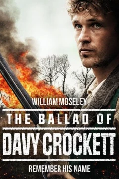 Смотреть фильм Баллада о Дэви Крокетте (2024) онлайн