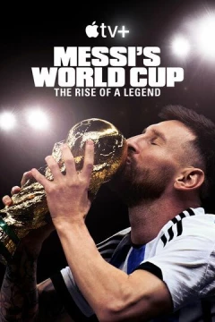 Смотреть сериал Месси и Кубок мира: Путь к вершине (2024) онлайн