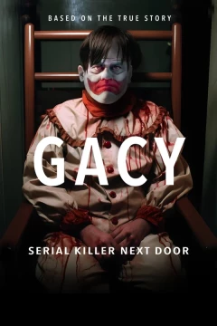 Смотреть фильм Гейси: Серийный убийца по соседству (2024) онлайн